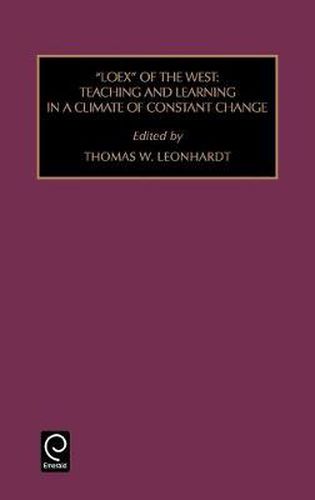 Cover image for Loex of the West: Teaching and Learning in a Climate of Constant Change