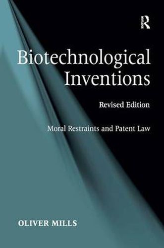 Cover image for Biotechnological Inventions: Moral Restraints and Patent Law