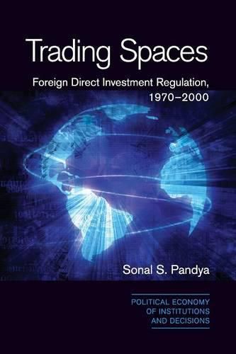 Cover image for Trading Spaces: Foreign Direct Investment Regulation, 1970-2000