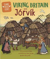Cover image for Time Travel Guides: Viking Britain and Jorvik