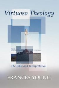 Cover image for Virtuoso Theology: The Bible and Interpretation