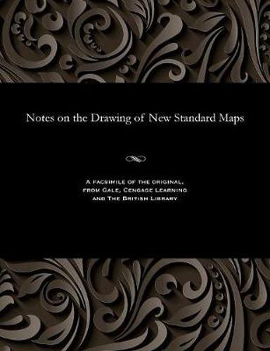 Cover image for Notes on the Drawing of New Standard Maps