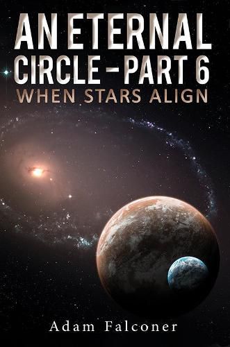 Cover image for An Eternal Circle - Part 6: When Stars Align