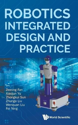 Cover image for Robotics Integrated Design And Practice