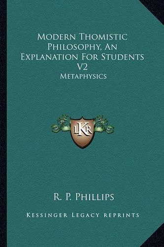 Cover image for Modern Thomistic Philosophy, an Explanation for Students V2: Metaphysics