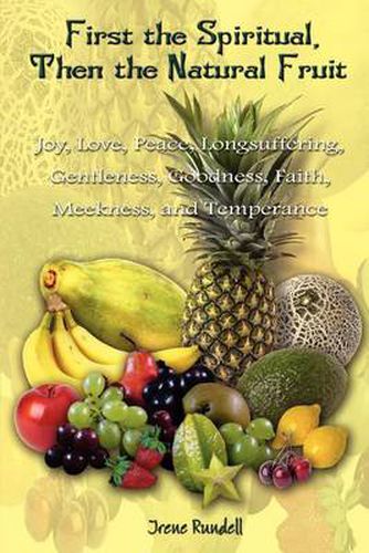 Cover image for First the Spiritual Then the Natural Fruit