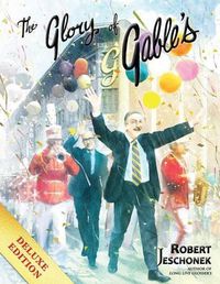 Cover image for The Glory of Gable's Deluxe Edition