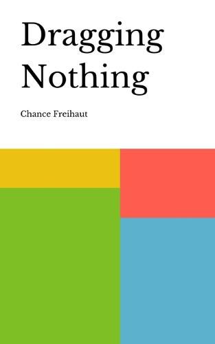 Cover image for Dragging Nothing