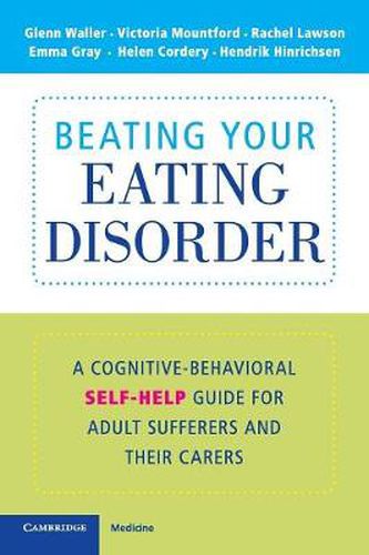 Cover image for Beating Your Eating Disorder: A Cognitive-Behavioral Self-Help Guide for Adult Sufferers and their Carers