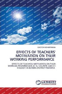 Cover image for Effects of Teachers' Motivation on Their Working Performance