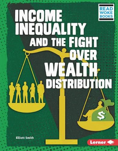 Cover image for Income Inequality and the Fight Over Wealth Distribution