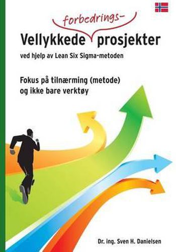 Cover image for Vellykkede forbedringsprosjekter ved hjelp av Lean Six Sigma - metoden