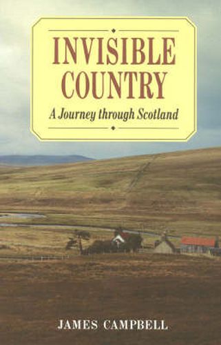 Cover image for Invisible Country: A Journey Through Scotland