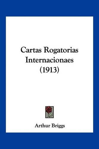 Cover image for Cartas Rogatorias Internacionaes (1913)