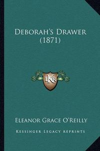 Cover image for Deborah's Drawer (1871)