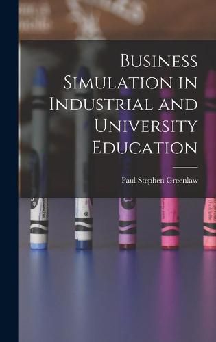 Cover image for Business Simulation in Industrial and University Education
