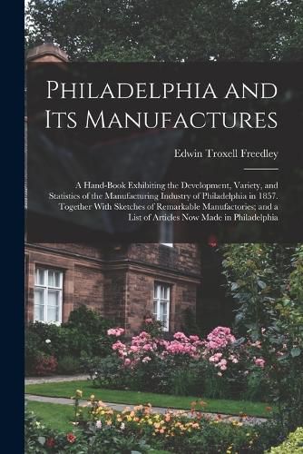 Cover image for Philadelphia and Its Manufactures