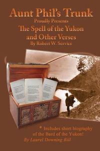 Cover image for Aunt Phil's Trunk Proudly Presents: The Spell of the Yukon