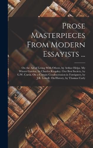 Prose Masterpieces From Modern Essayists ...