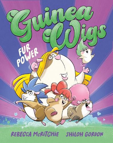 Cover image for Fur Power (Guinea Wigs, #1): The first book in a brand-new, hilariously silly illustrated series for kids