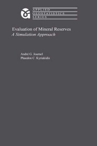 Cover image for Evaluation of Mineral Reserves: A Simulation Approach