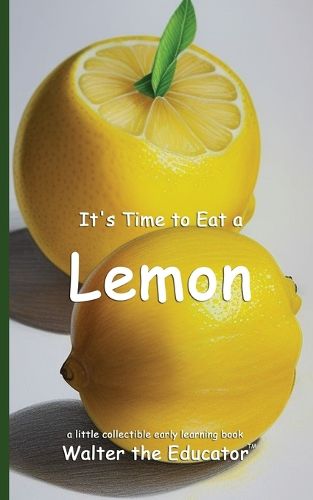 It's Time to Eat a Lemon