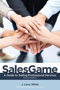 Cover image for SalesGame: A Guide to Selling Professional Services