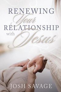 Cover image for Renewing Your Relationship with Jesus