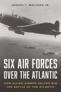 Cover image for Six Air Forces Over the Atlantic