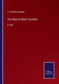 Cover image for The Wept of Wish-Ton-Wish: A Tale