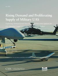 Cover image for Rising Demand and Proliferating Supply of Military UAS