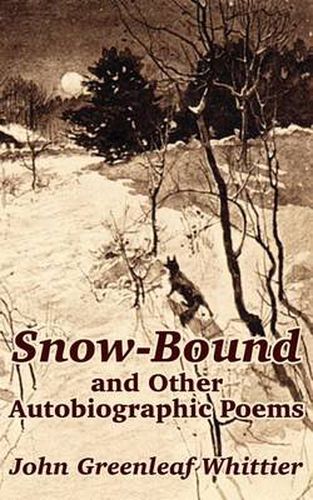 Cover image for Snow-Bound and Other Autobiographic Poems