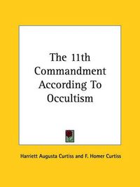 Cover image for The 11th Commandment According to Occultism