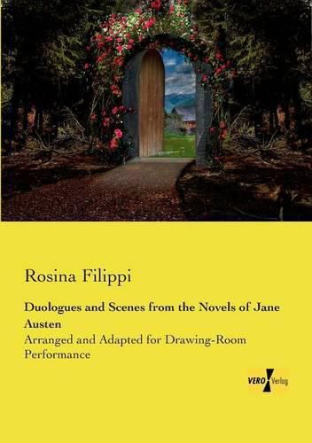 Cover image for Duologues and Scenes from the Novels of Jane Austen: Arranged and Adapted for Drawing-Room Performance