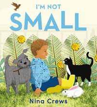 Cover image for I'm Not Small Board Book