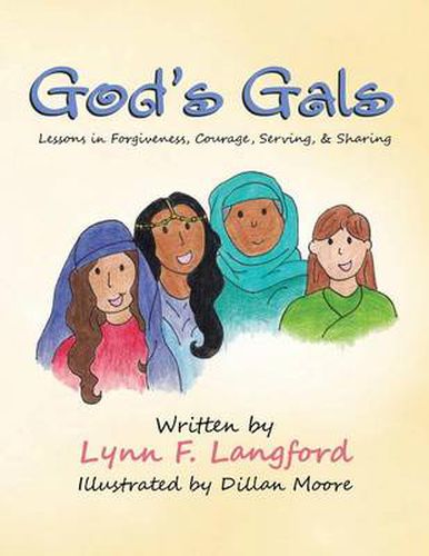 Cover image for God's Gals: Lessons in Forgiveness, Courage, Serving, & Sharing