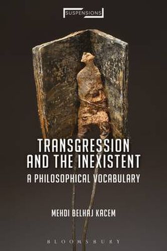 Cover image for Transgression and the Inexistent: A Philosophical Vocabulary