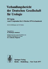 Cover image for Verhandlungsbericht Der Deutschen Gesellschaft Fur Urologie: 28. Tagung Vom 27. September Bis 1. Oktober 1976 in Innsbruck