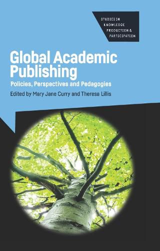 Global Academic Publishing: Policies, Perspectives and Pedagogies