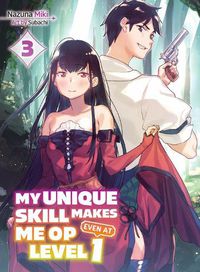Cover image for My Unique Skill Makes Me OP even at Level 1 Vol 3 (light novel)