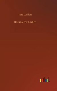 Cover image for Botany for Ladies