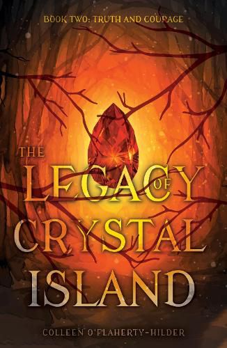 Cover image for The Legacy of Crystal Island Book Two: Truth and Courage