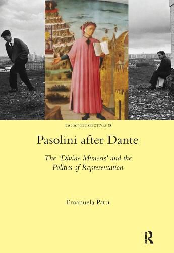 Cover image for Pasolini after Dante: The 'Divine Mimesis' and the Politics of Representation