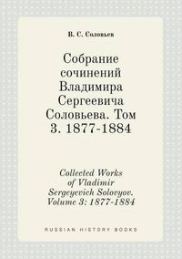 Cover image for Collected Works of Vladimir Sergeyevich Solovyov. Volume 3: 1877-1884