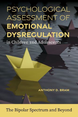 Cover image for Psychological Assessment of Emotional Dysregulation in Children and Adolescents