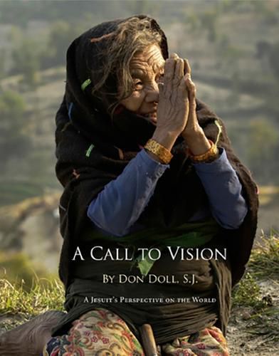 Cover image for A Call to Vision: A Jesuits Perspective on the World