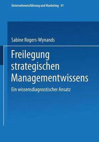 Cover image for Freilegung Strategischen Managementwissens: Ein Wissensdiagnostischer Ansatz