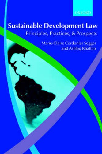 Sustainable Development Law: Principles, Practices, and Prospects