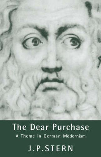 Cover image for The Dear Purchase: A Theme in German Modernism