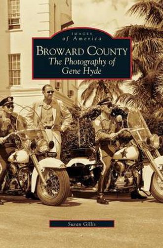 Cover image for Broward County: The Photography of Gene Hyde